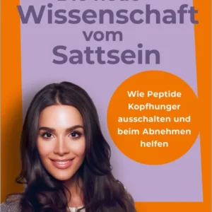 Die neue Wissenschaft vom Sattsein